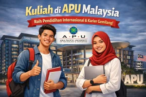 Beasiswa APU Malaysia: Panduan Lengkap Beasiswa untuk Mahasiswa Indonesia